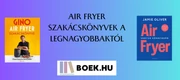 AIR FRYER SZAKÁCSKÖNYVEK A LEGNAGYOBBAKTÓL