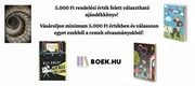 5.000 Ft rendelési érték felett választható ajándékkönyv! 