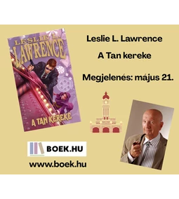 Leslie L. Lawrence – A Tan kereke: kaland, misztikum és keleti filozófia egy kötetben