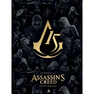 Így készült az Assassin&#039;s Creed - 15 éves jubileum