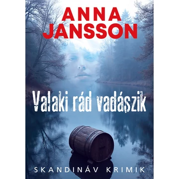 Valaki rád vadászik - Skandináv krimik