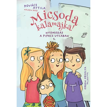 Micsoda kalamajka! - Nyomozás a Pipacs utcában 2.
