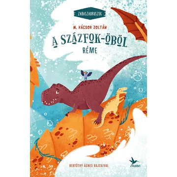A Százfok-öböl réme - Zabaszauruszok 5.