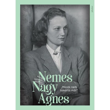 &quot;Maszk nem takarta már&quot; - Nemes Nagy Ágnes-képeskönyv