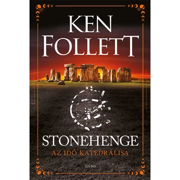 Stonehenge - Az idő katedrálisa