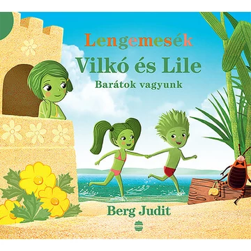 Lengemesék - Vilkó és Lile: Barátok vagyunk - Vilkó és Lile 2.