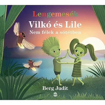 Lengemesék - Vilkó és Lile: Nem félek a sötétben - Vilkó és Lile 4.