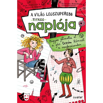 Hogyan játszotta el a gáz tesóm Rómeót a rendezésemben - A világ legszuperebb titkos naplója 4.