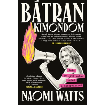 Bátran kimondom - Amit jó lett volna tudni a menopauzáról