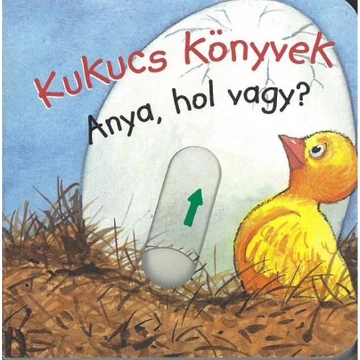 Kukucs Könyvek - Anya, hol vagy?