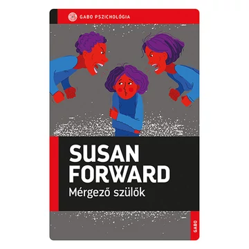 Mérgező szülők - GABO Pszichológia