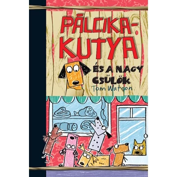 Pálcikakutya és a nagy csülök