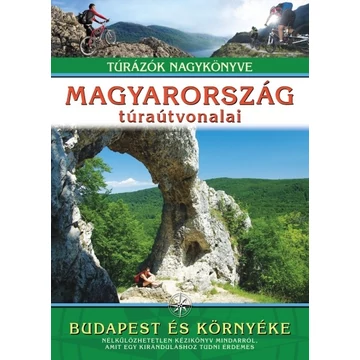 Magyarország túraútvonalai - Budapest és környéke - Túrázók nagykönyve