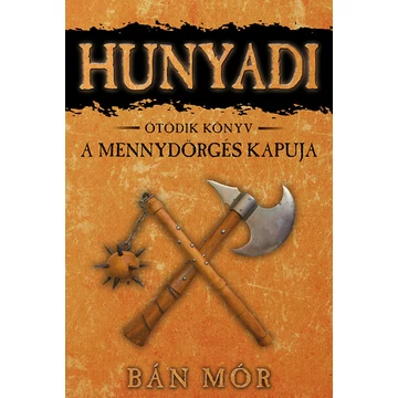 Hunyadi 5. - A mennydörgés kapuja (9. kiadás)