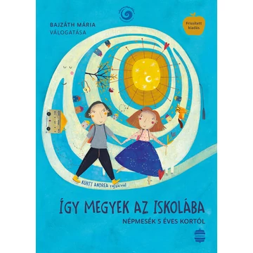 Így megyek az iskolába - Népmesekincstár