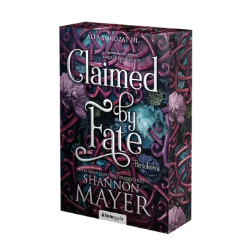 Claimed by Fate - Birtokolva - Alfa sorozat 3. - Éldekorált 