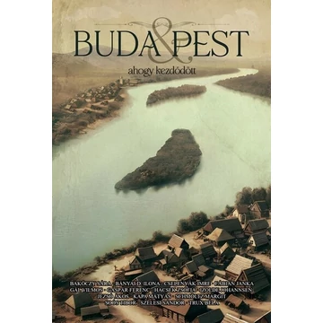 Buda &amp; Pest - ahogy kezdődött