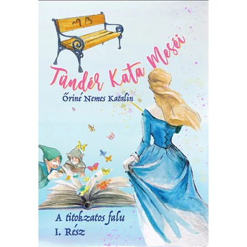 Tündér Kata meséi - A titokzatos falu 1. Rész