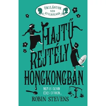 Hajtű-rejtély Hongkongban - Úrilányok nem gyilkolnak 6. - Élfestett