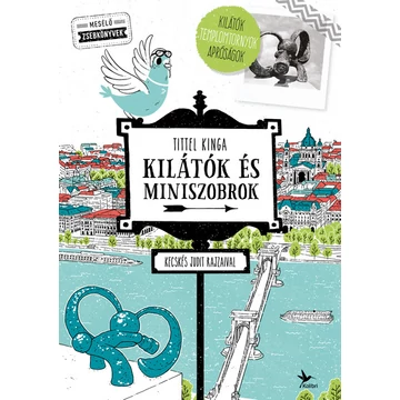Kilátók és miniszobrok - Kecskés Judit rajzaival - Mesélő zsebkönyvek