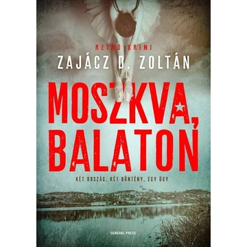 Moszkva, Balaton - Véres Balaton