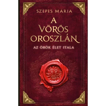 A Vörös Oroszlán - Az örök élet itala