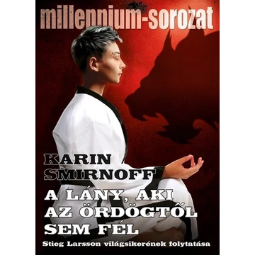 A lány, aki az ördögtől sem fél - Millennium-sorozat 8.
