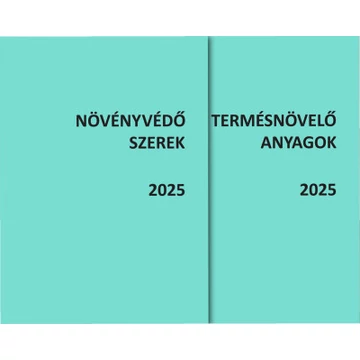 Növényvédő szerek - Termésnövelő anyagok 2025 - I-II. kötet