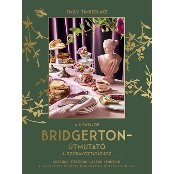 A hivatalos Bridgerton-útmutató a szórakoztatáshoz