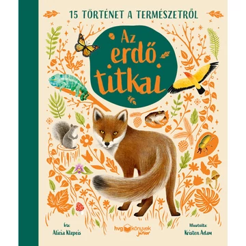 Az erdő titkai - 15 történet a természetről