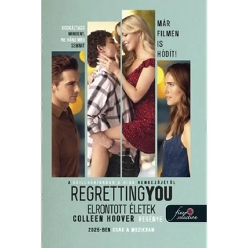 Regretting You - Elrontott életek (filmes borító)