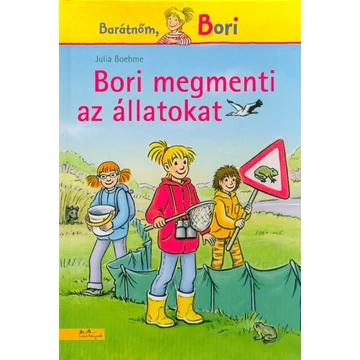 Bori megmenti az állatokat (Bori regény 13.)