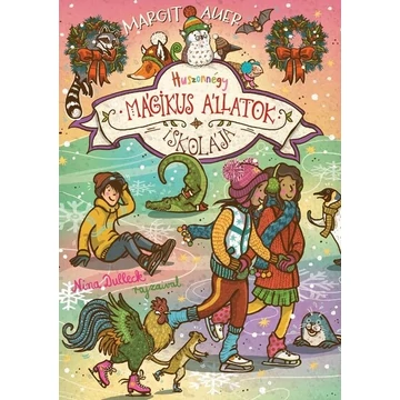 Mágikus állatok iskolája 15. - Huszonnégy - Karácsonyi külön kiadás