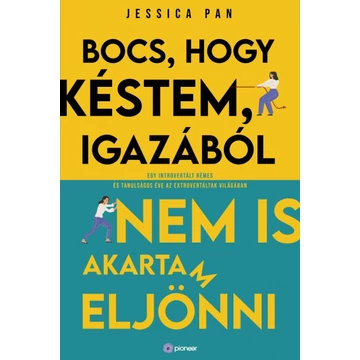 Bocs, hogy késtem, igazából nem is akartam eljönni - Egy introvertált rémes és tanulságos éve az extrovertáltak világában