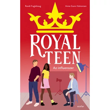 Az influenszer - Royalteen 3.