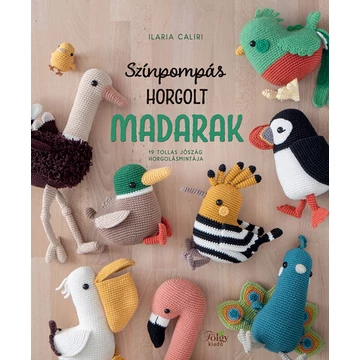 Színpompás horgolt madarak - 19 tollas jószág horgolásmintája