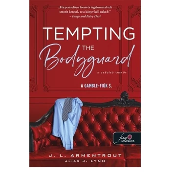 Tempting the Bodyguard - A csábító testőr - A Gamble-fiúk 3.