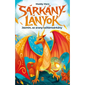 Jázmin, az arany csillámsárkány - Sárkánylányok 1.
