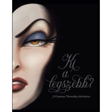 Ki a legszebb? - A Gonosz Mostoha története - Élfestett