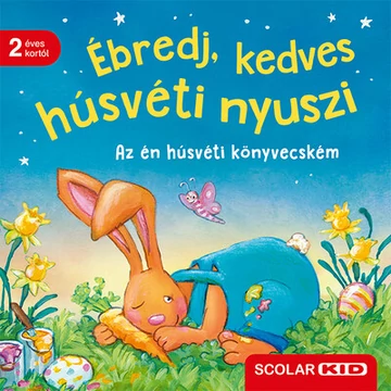 Ébredj, kedves húsvéti nyuszi - Az én húsvéti könyvecském