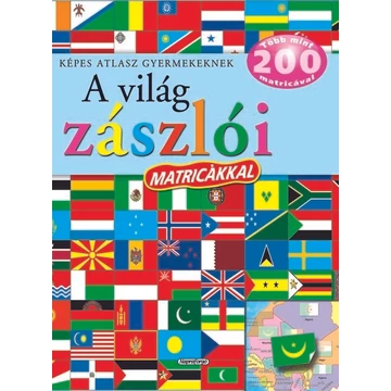 A világ zászlói matricákkal - Képes atlasz gyermekeknek
