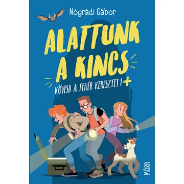 Alattunk a kincs - Kövesd a fehér keresztet