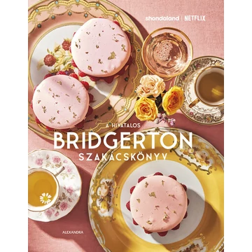 A hivatalos Bridgerton szakácskönyv