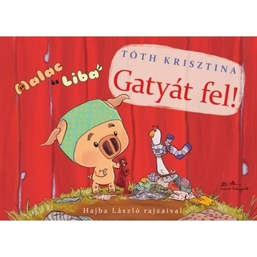 Gatyát fel! - Malac és Liba 3.