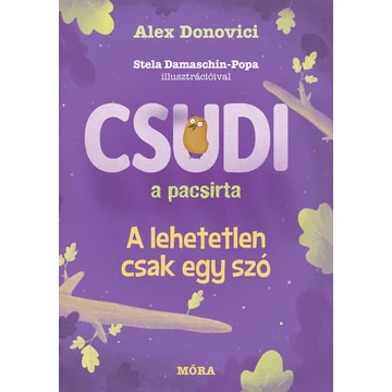 Csudi, a pacsirta - A lehetetlen csak egy szó