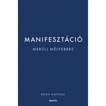 Manifesztáció - Merülj mélyebbre