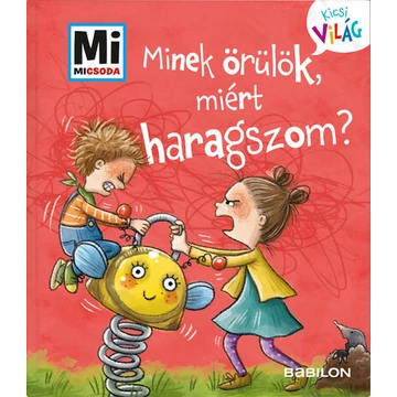 Minek örülök, miért haragszom? - Mi MICSODA Kicsi világ 1.