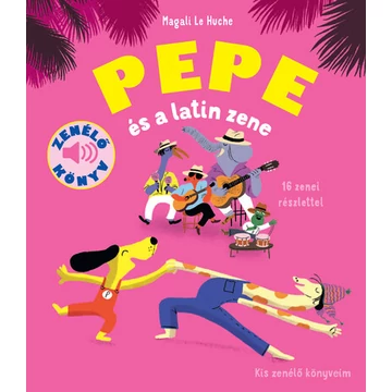 Pepe és a latin zene - Kis zenélő könyveim