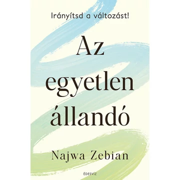 Az egyetlen állandó - Irányítsd a változást!