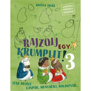 Rajzolj egy krumplit! 3. - Lesz belőle Gáspár, Menyhért, Boldizsár